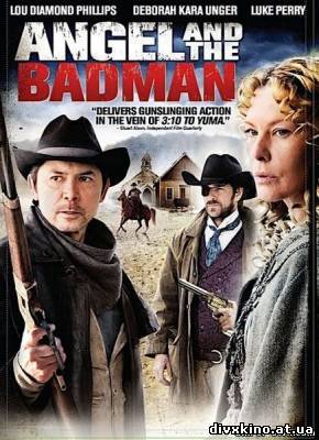 Ангел и Негодяй / Angel and the Badman (2009) DVDRip
